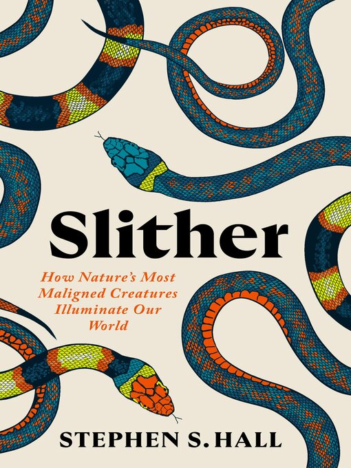 Title details for Slither by Stephen S. Hall - Wait list